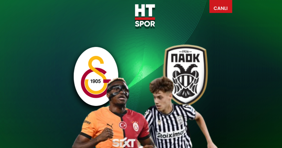 Galatasaray – PAOK maçı CANLI YAYIN