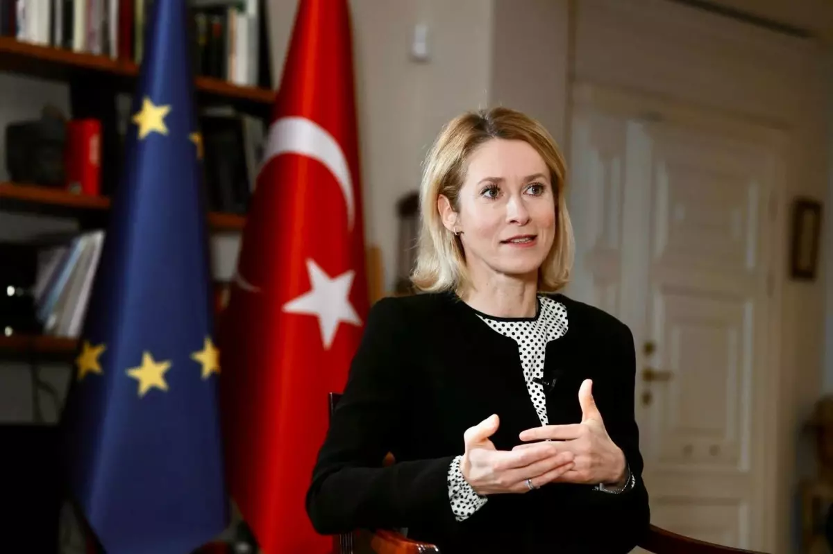 AB Yüksek Temsilcisi Kaja Kallas: Türkiye Stratejik Bir Ortak
